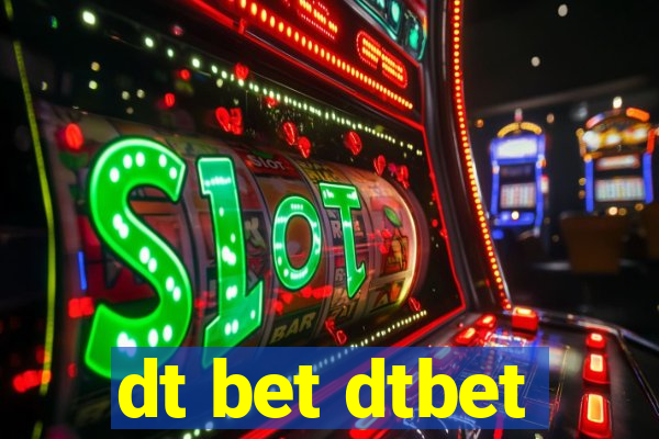 dt bet dtbet